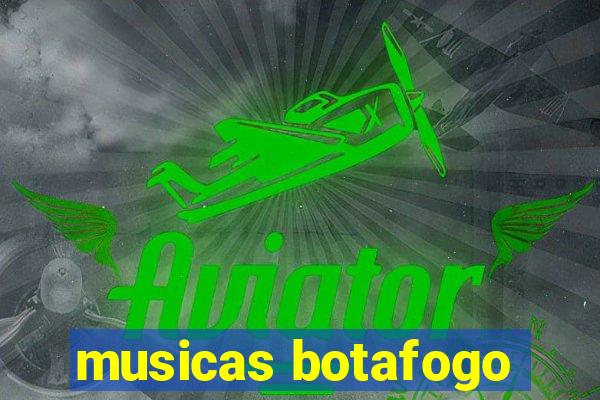 musicas botafogo