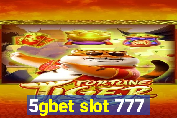 5gbet slot 777