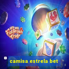 camisa estrela bet