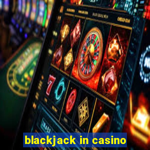 blackjack in casino