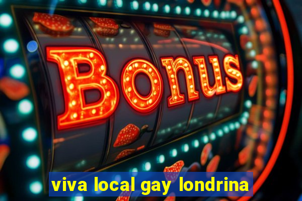 viva local gay londrina