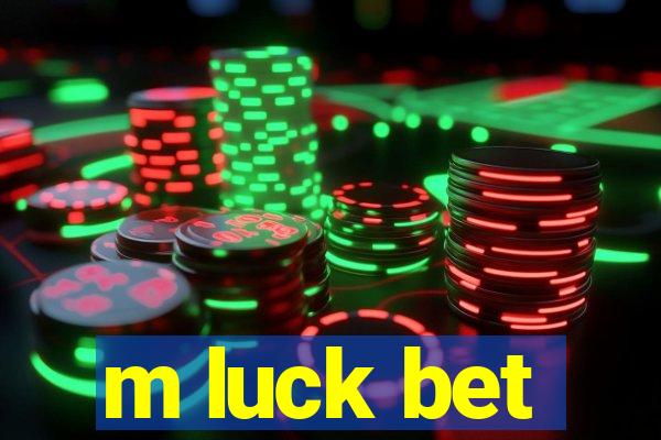 m luck bet