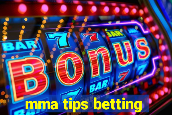 mma tips betting