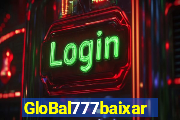 GloBal777baixar