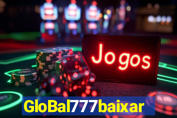 GloBal777baixar