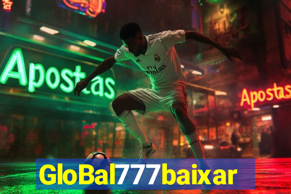 GloBal777baixar