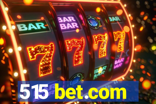 515 bet.com