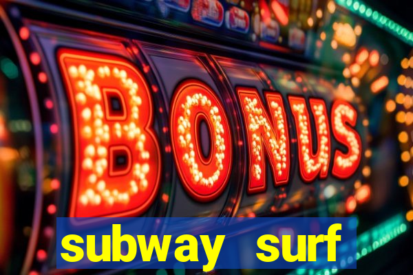 subway surf deposito 1 real