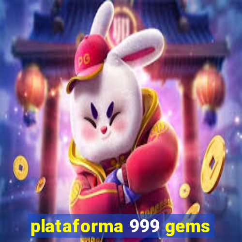 plataforma 999 gems