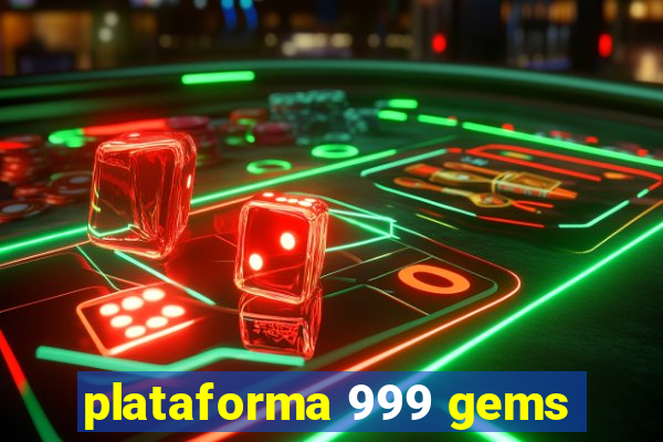 plataforma 999 gems