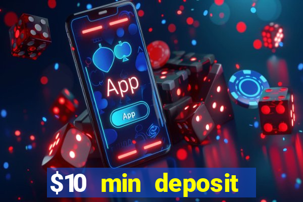 $10 min deposit online aus casinos