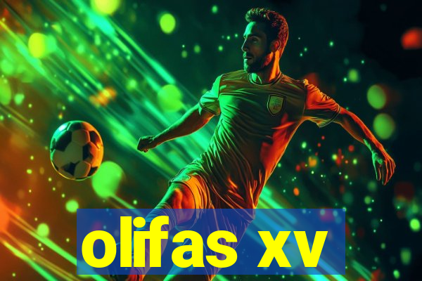 olifas xv