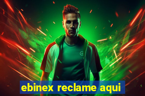 ebinex reclame aqui