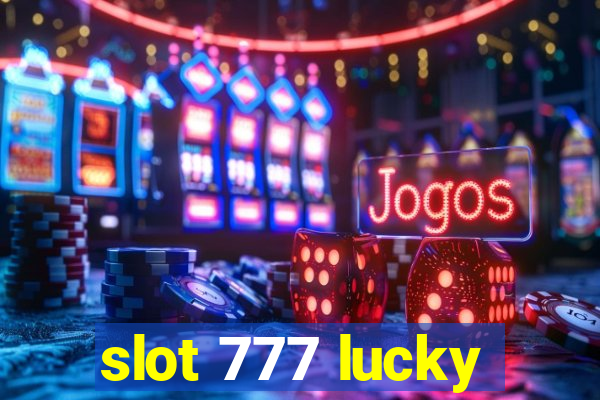 slot 777 lucky