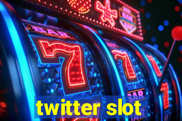 twitter slot