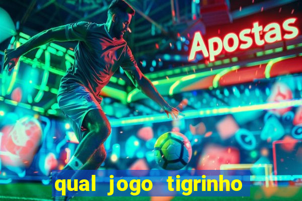 qual jogo tigrinho paga mais