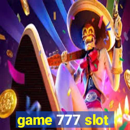 game 777 slot