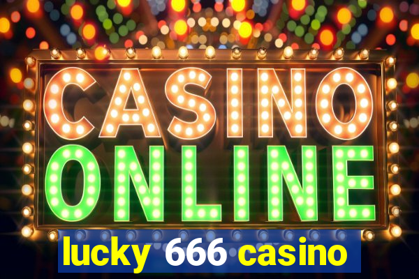 lucky 666 casino