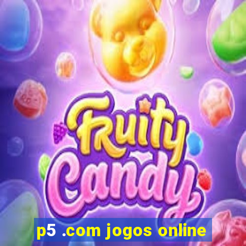 p5 .com jogos online