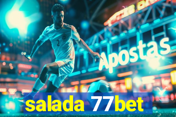 salada 77bet