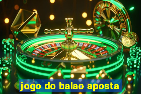 jogo do balao aposta