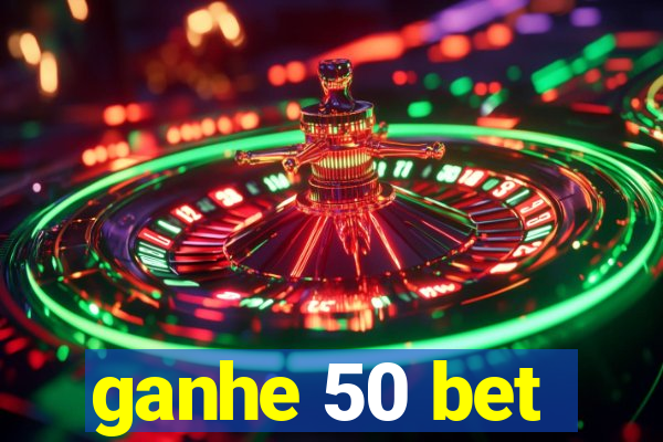 ganhe 50 bet