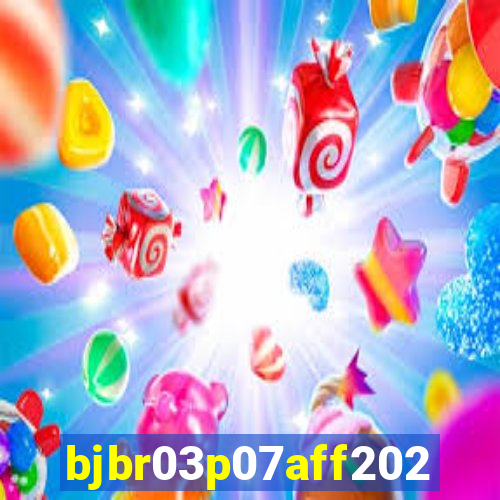 bjbr03p07aff2023.com