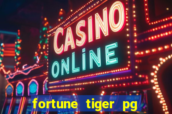 fortune tiger pg paga mesmo