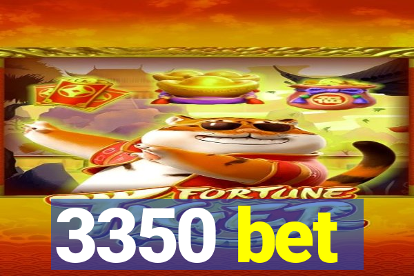 3350 bet