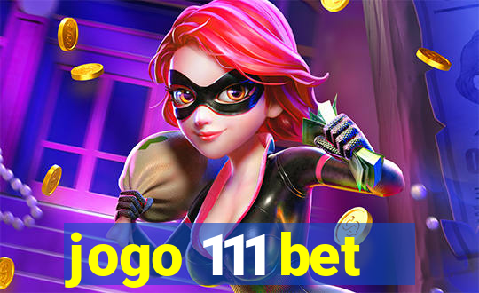 jogo 111 bet