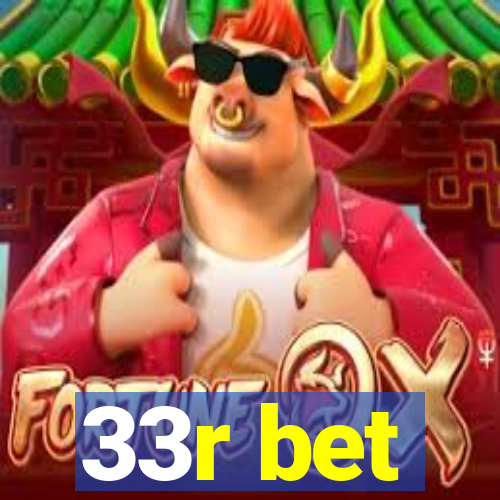 33r bet