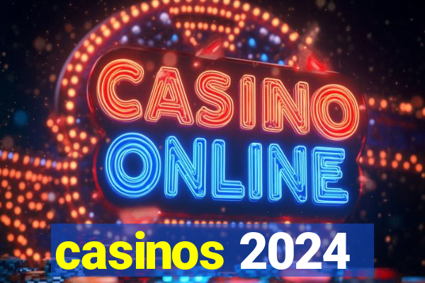 casinos 2024