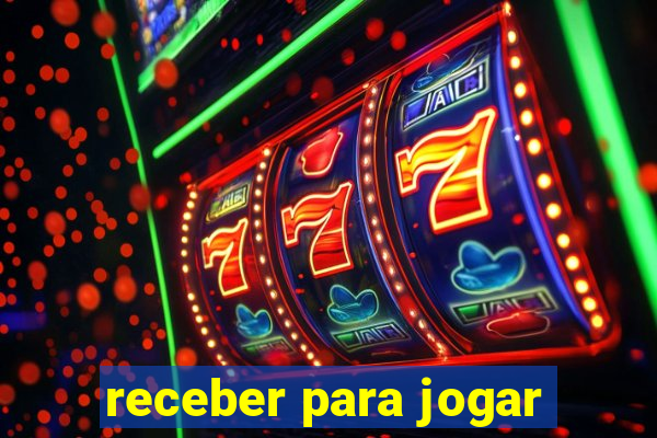 receber para jogar