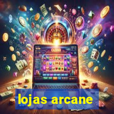 lojas arcane