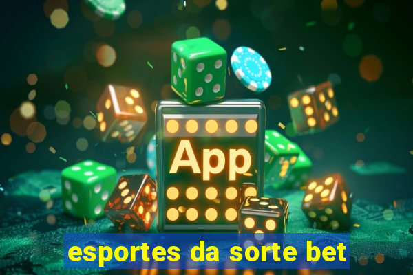 esportes da sorte bet