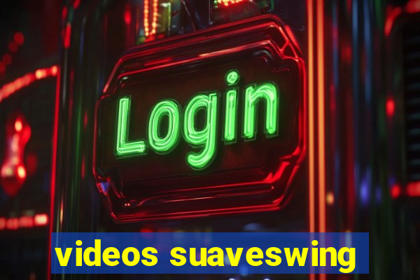 videos suaveswing