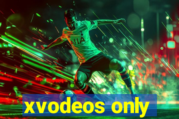 xvodeos only