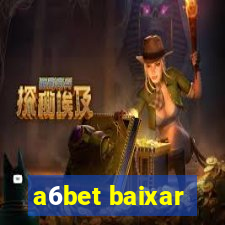 a6bet baixar