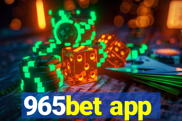 965bet app