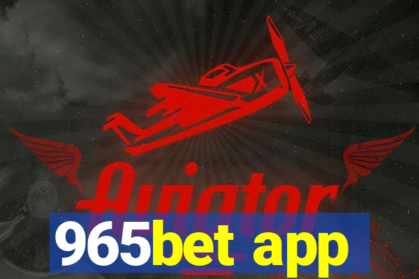 965bet app