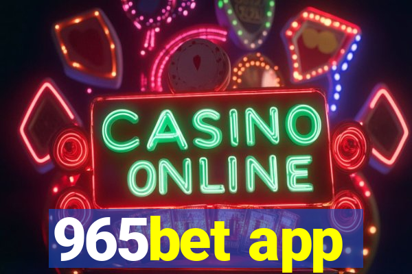 965bet app