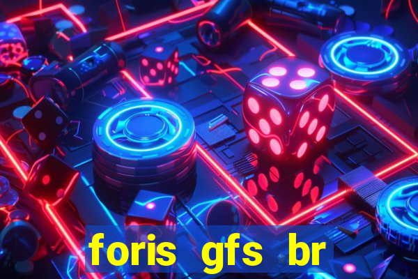 foris gfs br instituicao de pagamento ltda