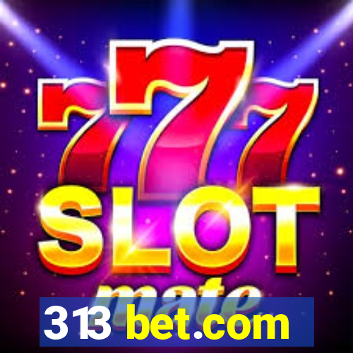 313 bet.com