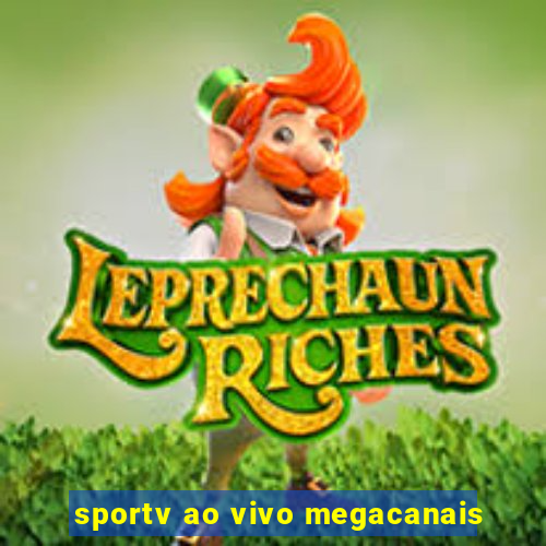 sportv ao vivo megacanais