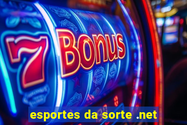 esportes da sorte .net