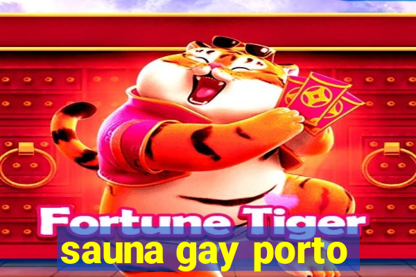 sauna gay porto