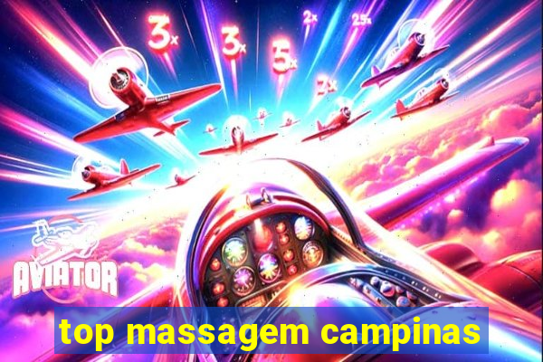 top massagem campinas