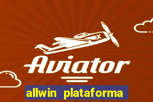 allwin plataforma de jogos