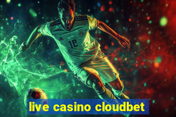 live casino cloudbet