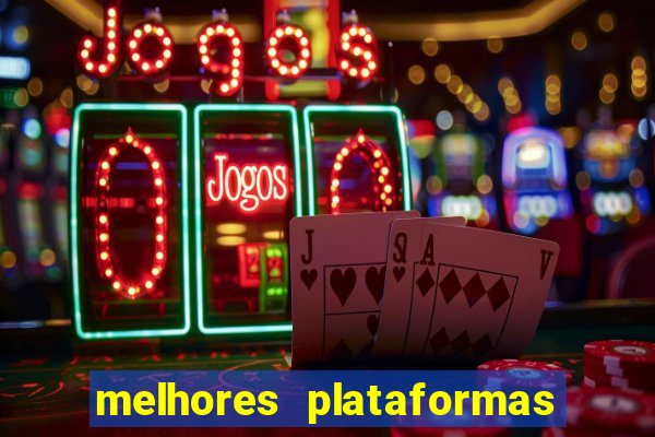 melhores plataformas para jogar no tigrinho